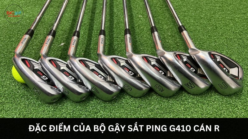 đặc điểm của bộ gậy sắt Ping G410 cán R