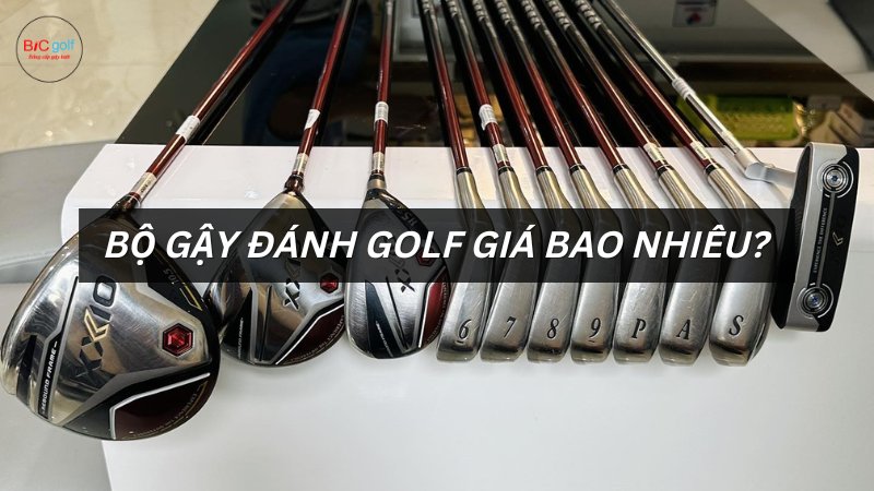 Bộ gậy đánh golf giá bao nhiêu