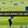 Khoảng Cách Đánh Các Gậy Golf Tiêu Chuẩn