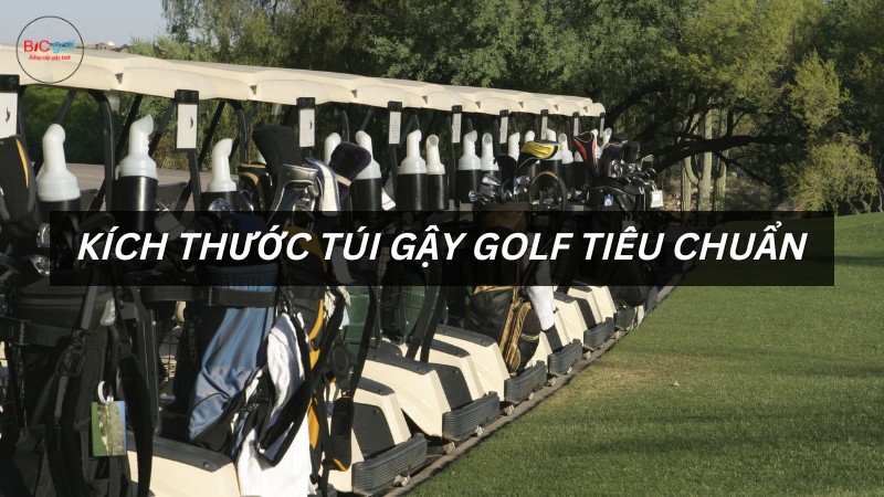 Kích thước túi gậy golf